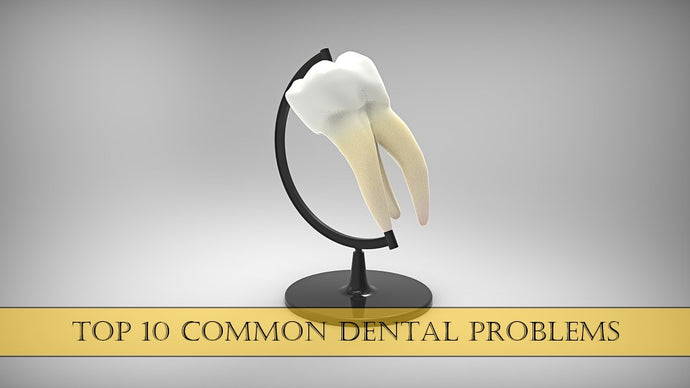 Top 10 Common Dental Problems